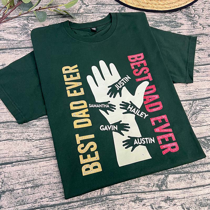 Best Dad Ever - Personalized T-Shirt/Hoodie/Crewneck