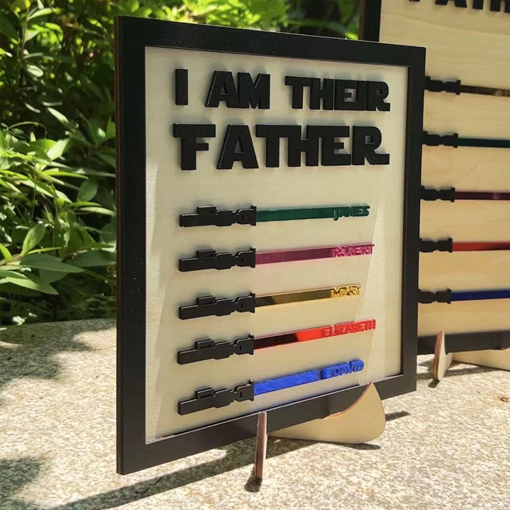 I Am Their Father Engraved Wooden Sign-Father‘s Day Gift