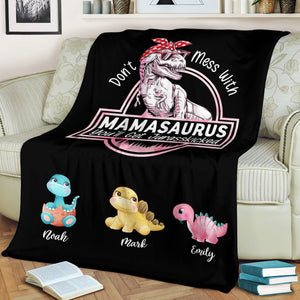 Don't Mess With Mamasaurus, You'll Get Jurasskicked - Personalized Blanket - Best Gift For Mother, Grandma