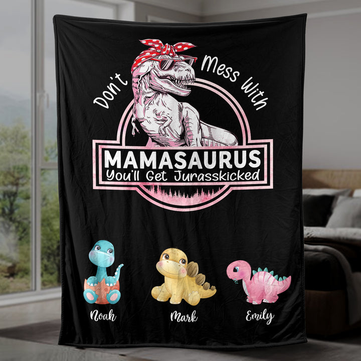 Don't Mess With Mamasaurus, You'll Get Jurasskicked - Personalized Blanket - Best Gift For Mother, Grandma