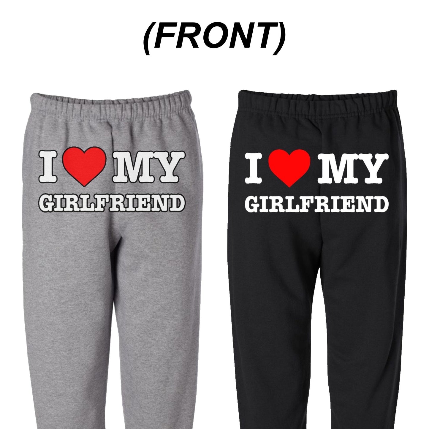 I Love My Boyfriend/Girlfriend Sweatpants