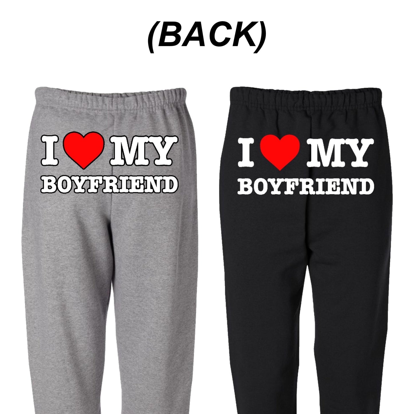 I Love My Boyfriend/Girlfriend Sweatpants