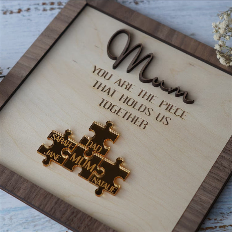 You Are The Piece That Holds Us Together Mom – Personalisiertes Holzpuzzle-Schild