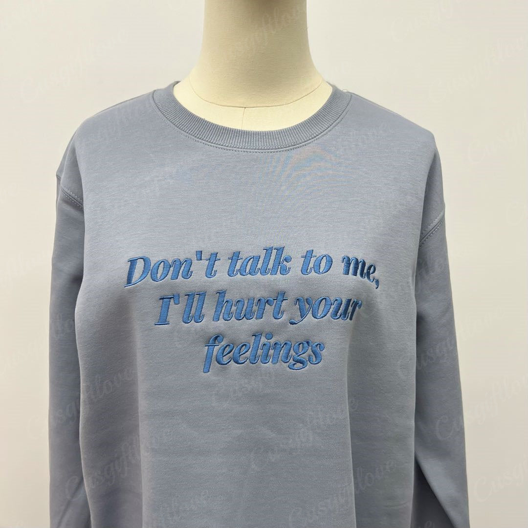 Don't Talk To Me Crewneck Hoodie